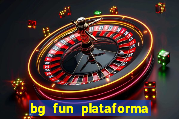 bg fun plataforma de jogos